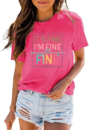 Women Summer Inspirational T-Shirt Fashion Its Fine Im Fine Everything is Fine Graphic Tees Casual Short Sleeve Shirts Top
