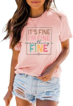 Women Summer Inspirational T-Shirt Fashion Its Fine Im Fine Everything is Fine Graphic Tees Casual Short Sleeve Shirts Top